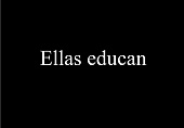 Ellas educan